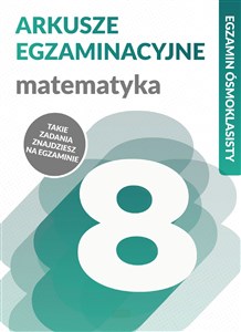 Obrazek Arkusze egzaminacyjne Matematyka Egzamin ósmoklasisty Szkoła podstawowa