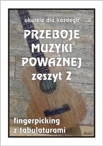 Bild von Przeboje muzyki poważnej na ukulele z.2