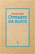 Otwarte na... - Wojciech Kass - Ksiegarnia w niemczech