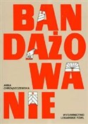 Polska książka : Bandażowan... - Anna Chrząszczewska