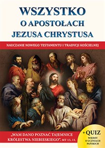 Obrazek Wszystko o Apostołach Jezusa Chrystusa Nauczanie Nowego Testamentu i tradycji kościelnej