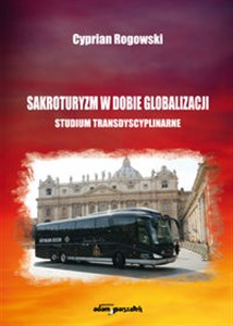 Obrazek Sakroturyzm w dobie globalizacji Studium transdyscyplinarne