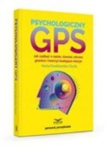 Bild von Psychologiczny GPS Jak zadbać o siebie,stawiać zdrowe granice i tworzyć budujące relacje