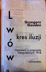 Obrazek Lwów - kres iluzji Opowieść o pogromie listopadowym 1918