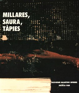 Obrazek Millares, Saura, Tapies