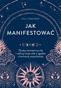 Polska książka : Jak manife... - Gill Thackray