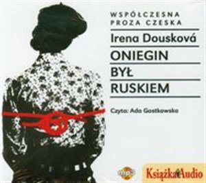 Obrazek [Audiobook] Oniegin był ruskiem Współczesna proza czeska