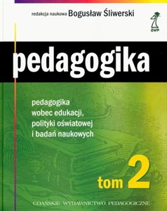 Obrazek Pedagogika Tom 2 Pedagogika wobec edukacji, polityki oświatowej i badań naukowych