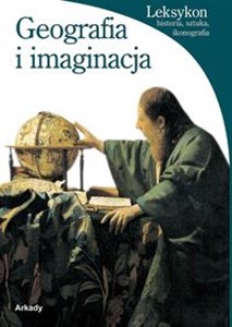 Obrazek Geografia i imaginacja Leksykon historia, sztuka, ikonografia