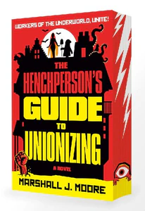 Obrazek MOORE, M: HENCHPERSON'S GUIDE TO UNIONIZING