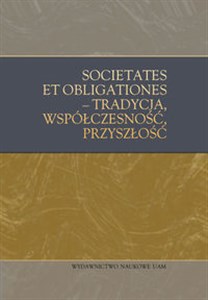 Obrazek Societates et obligationes - tradycja, współczesność, przyszłość. Księga jubileuszowa Profesora Jack