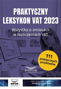 Obrazek Praktyczny Leksykon VAT 2023 Wszystko o zmianach w rozliczeniach VAT