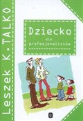 Polska książka : Dziecko dl... - Leszek K. Talko