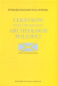 Obrazek Leksykon pojęć i problemów archeologii polowej