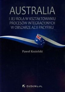 Bild von Australia i jej rola w kształtowaniu procesów integracyjnych w obszarze Azji i Pacyfiku