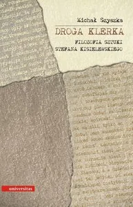 Obrazek Droga klerka Filozofia sztuki Stefana Kisielewskiego