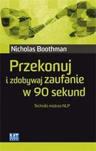 Bild von Przekonuj i zdobywaj zaufanie w 90 sekund Techniki mistrza NLP