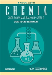 Obrazek Chemia Zbiór zadań maturalnych Część 2 Matura od 2023 roku Chemia fizyczna i nieorganiczna