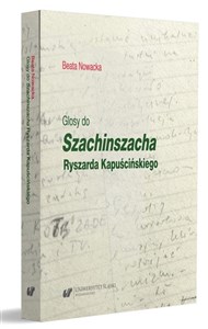 Bild von Glosy do "Szachinszacha" Ryszarda Kapuścińskiego