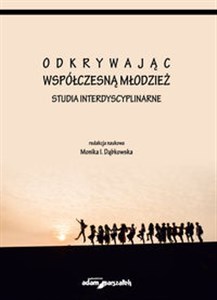 Obrazek Odkrywając współczesną młodzież Studia interdyscyplinarne