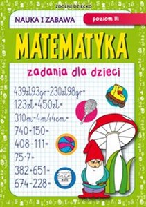 Bild von Matematyka Zadania dla dzieci Poziom III Nauka i zabawa