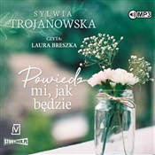 Polska książka : Powiedz mi... - Sylwia Trojanowska