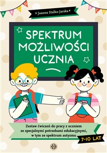 Obrazek Spektrum możliwości ucznia Zestaw ćwiczeń do pracy z uczniem ze specjalnymi potrzebami edukacyjnymi, w tym ze spektrum autyzmu