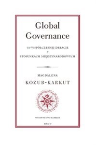 Obrazek Global Governance We współczesnej debacie o stosunkach międzynarodowych