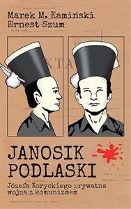 Obrazek Janosik Podlaski Józefa Koryckiego prywatna wojna z komunizmem