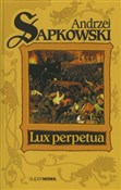 Polska książka : Lux perpet... - Andrzej Sapkowski