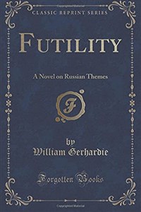 Obrazek Futility A Novel on Russian Themes (Classic Reprint)