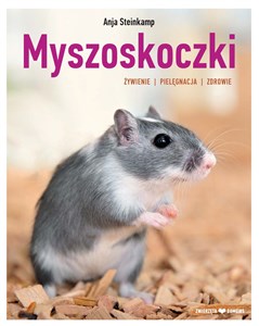 Obrazek Myszoskoczki żywienie pielęgnacja zdrowie