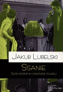 Obrazek Ssanie Głód sacrum w literaturze polskiej