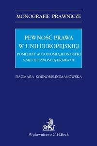 Bild von Pewność prawa w Unii Europejskiej Pomiędzy autonomią jednostki a skutecznością prawa UE