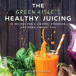 Bild von The Green Aisle's Healthy Juicing