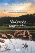 Książka : Nad rzeką ... - Monika A. Oleksa