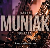 Remembranc... - Janusz Muniak Quartet - Ksiegarnia w niemczech