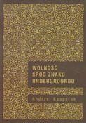 Wolność sp... - Andrzej Kasperek -  polnische Bücher
