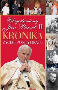 Obrazek Jan Paweł II Kronika życia i pontyfikatu