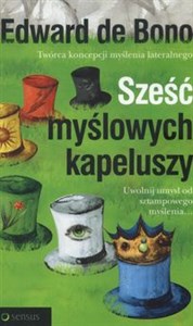 Obrazek Sześć myślowych kapeluszy Uwolnij umysł od sztampowego myślenia