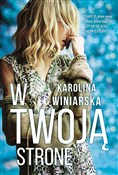 W twoją st... - Winiarska Karolina -  fremdsprachige bücher polnisch 