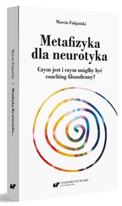 Obrazek Metafizyka dla neurotyka