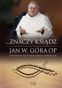 Bild von Znaczy ksiądz Jan W. Góra OP odpowiada na pytania Joanny Kubaszczyk