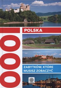 Obrazek Polska 1000 zabytków, które musisz zobaczyć
