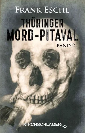 Bild von ESCHE, F: THÜRINGER MORD-PITAVAL 2