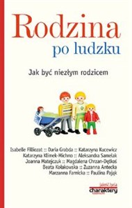 Obrazek Rodzina po ludzku Jak być niezłym rodzicem