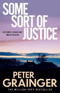 Bild von GRAINGER, P: SOME SORT OF JUSTICE