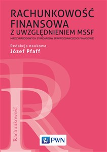 Obrazek Rachunkowość finansowa z uwzględnieniem MSSF Międzynarodowych Standardów Sprawozdawczości Finansowej