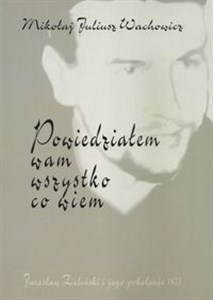 Bild von Powiedziałem wam wszystko co wiem Jarosław Zieliński i jego pokolenia 1971