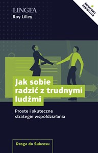 Bild von Jak sobie radzić z trudnymi ludźmi Proste i skuteczne strategie współdziałania